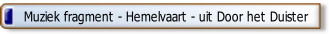 Muziek fragment - Hemelvaart - uit Door het Duister.